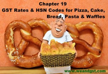 GST Rates & HSN Codes for Pizza, Cake, Bread, Pasta & Waffles