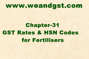 GST Rates & HSN Codes for Fertilizers