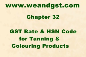 GST Rate & HSN Code for Tanning & Colouring Products