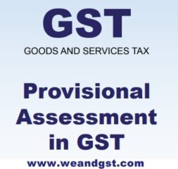 Provisional Assessment in GST